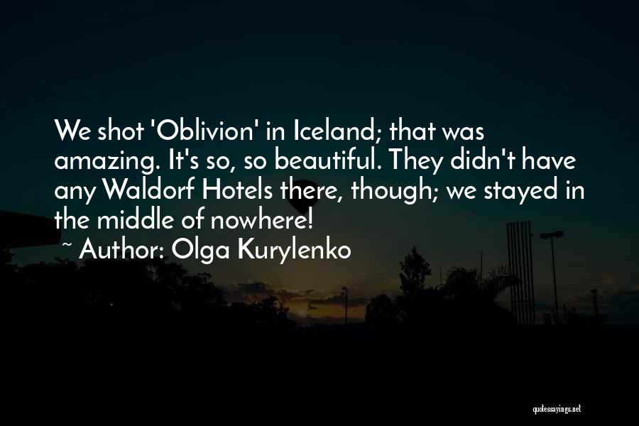 Waldorf Quotes By Olga Kurylenko