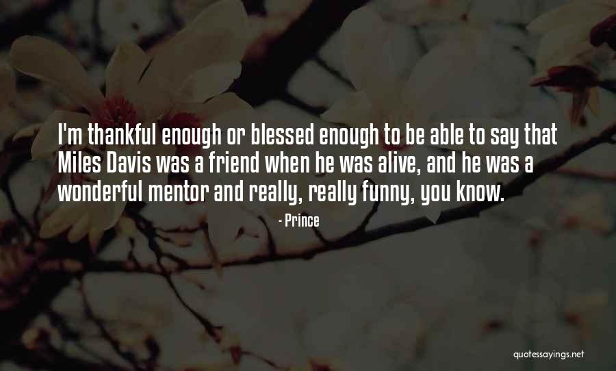Waldronpeeks Quotes By Prince Waldronpeeks Quotes By Prince