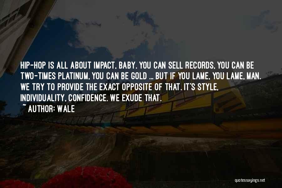 Wale Quotes 1418042
