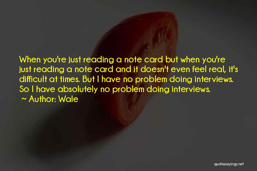 Wale Quotes 1586459