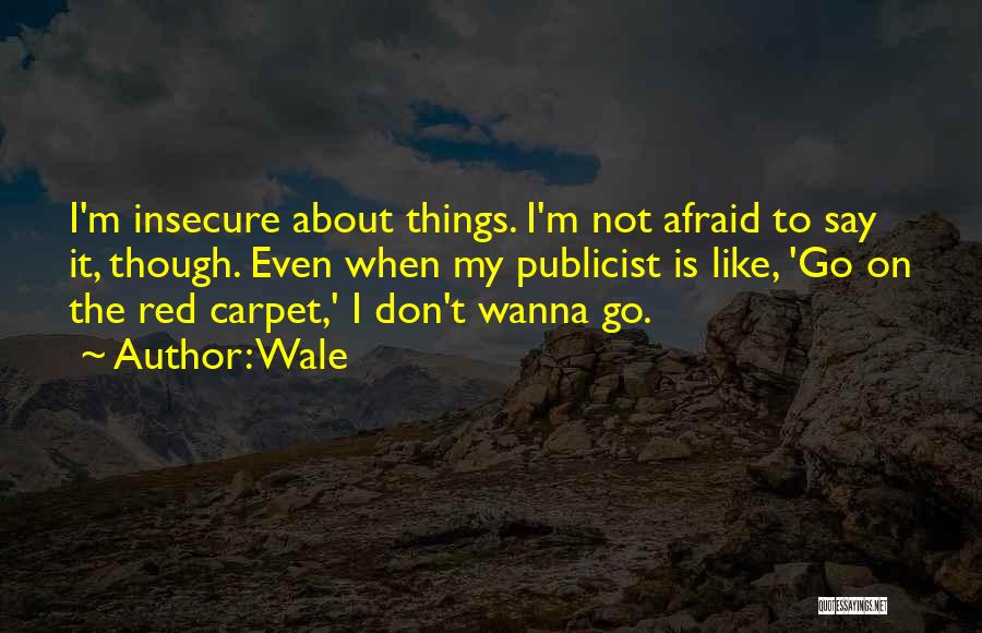 Wale Quotes 1703195