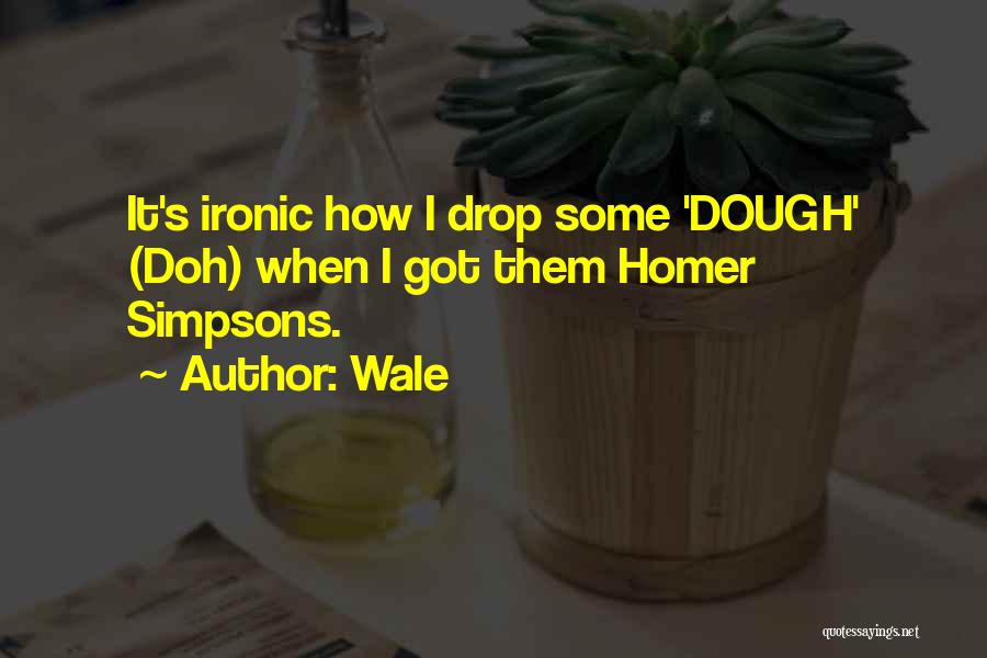 Wale Quotes 375993