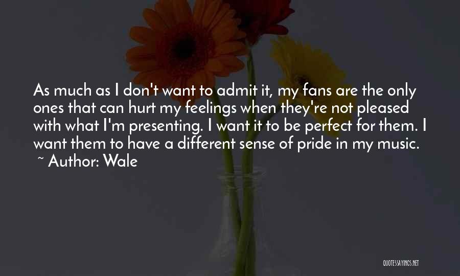 Wale Quotes 413208