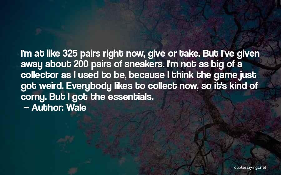 Wale Quotes 751400