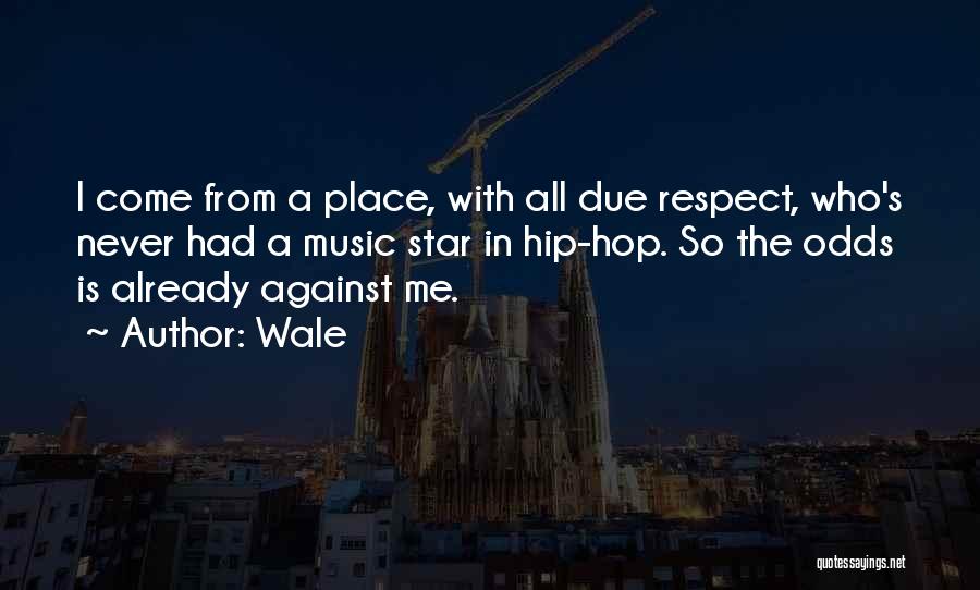 Wale Quotes 93304