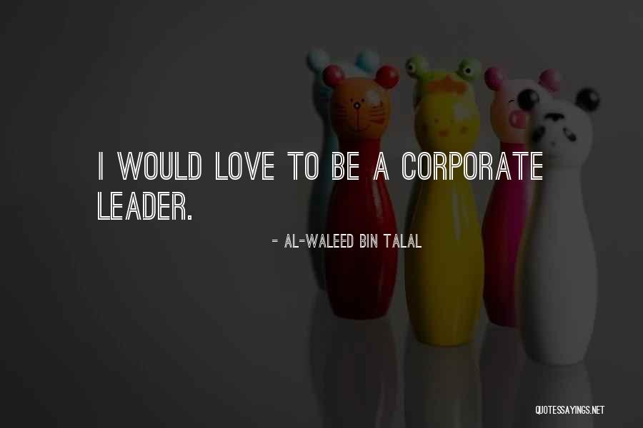 Waleed Quotes By Al-Waleed Bin Talal Waleed Quotes By Al-Waleed Bin Talal