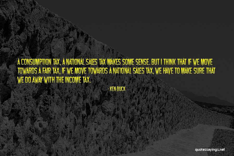 Walentine Quotes By Ken Buck Walentine Quotes By Ken Buck