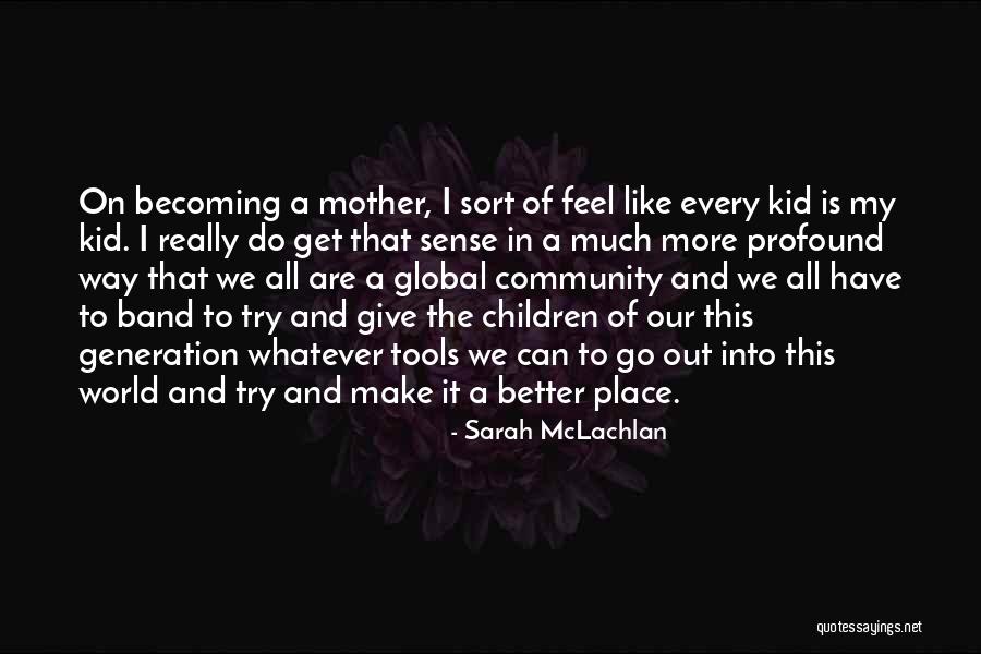 Walentynowicz Quotes By Sarah McLachlan Walentynowicz Quotes By Sarah McLachlan