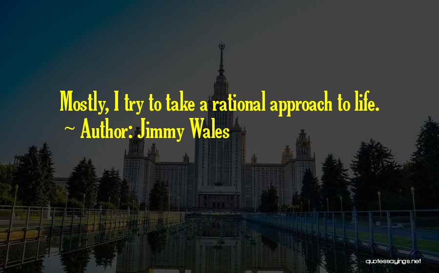 Wales Best Quotes By Jimmy Wales