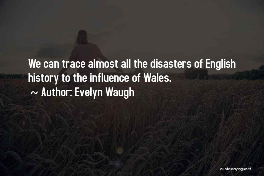 Wales England Quotes By Evelyn Waugh