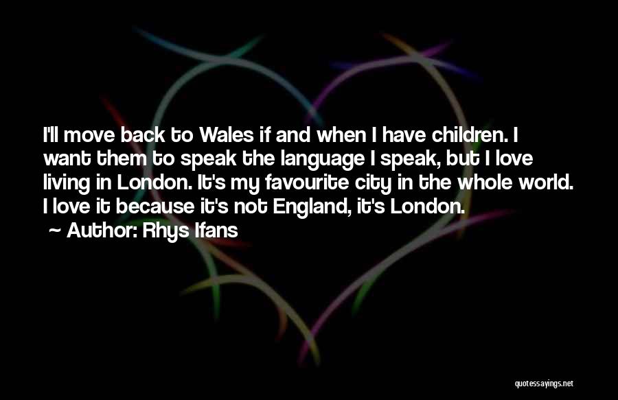 Wales England Quotes By Rhys Ifans