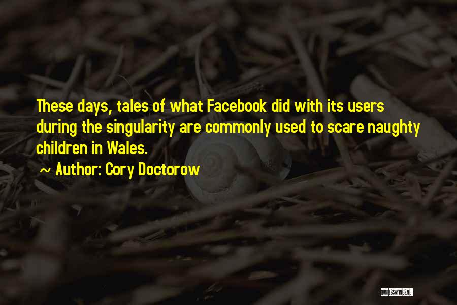 Wales Quotes By Cory Doctorow