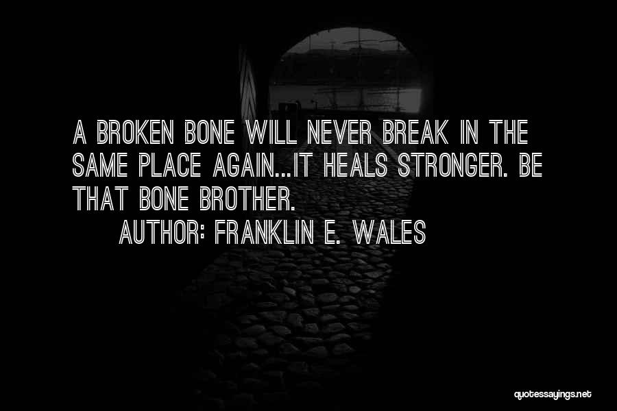 Wales Quotes By Franklin E. Wales