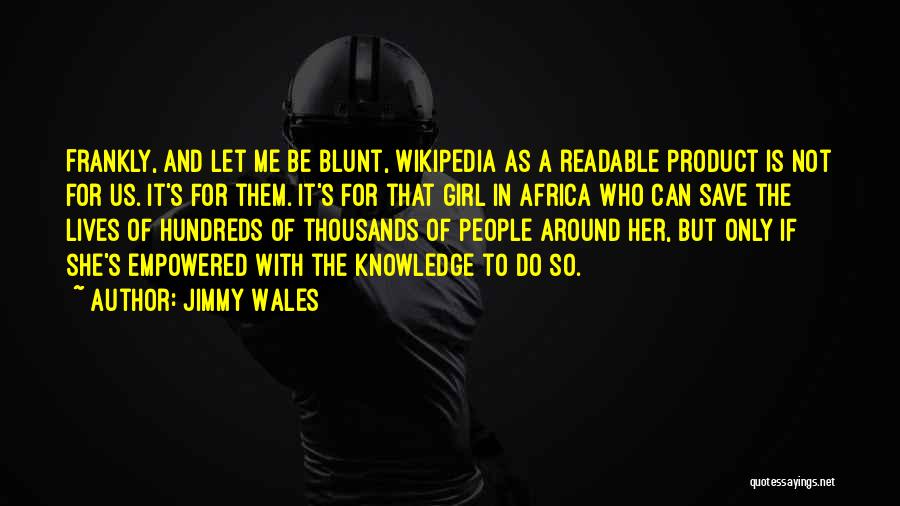 Wales Quotes By Jimmy Wales