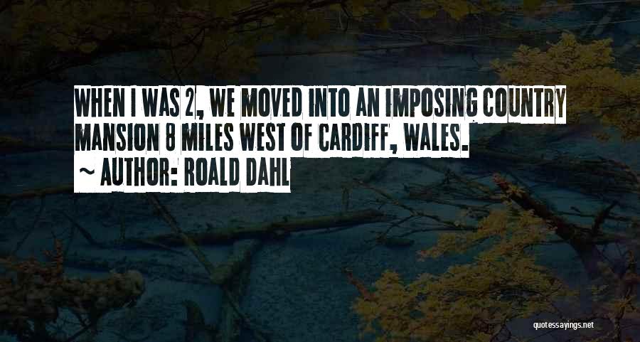 Wales Quotes By Roald Dahl