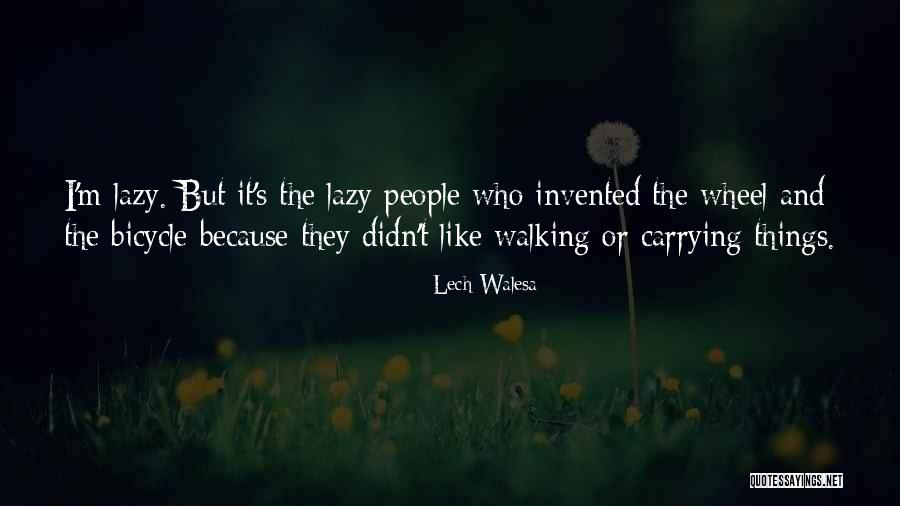 Walesa Lech Quotes By Lech Walesa Walesa Lech Quotes By Lech Walesa