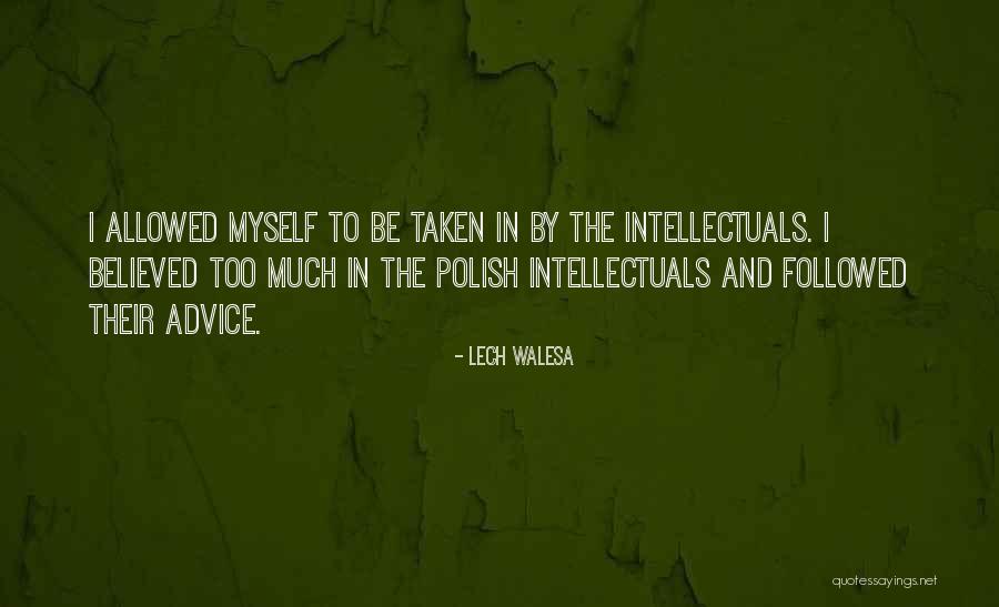Walesa Lech Quotes By Lech Walesa Walesa Lech Quotes By Lech Walesa