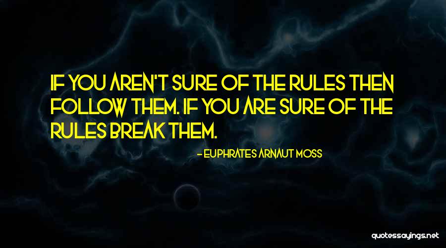 Walewska Marie Quotes By Euphrates Arnaut Moss Walewska Marie Quotes By Euphrates Arnaut Moss