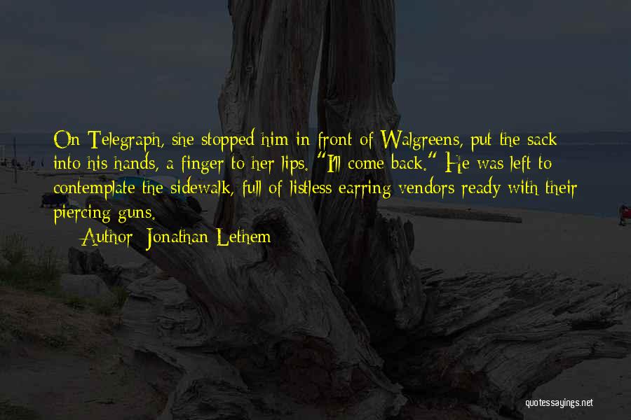 Walgreens Quotes By Jonathan Lethem