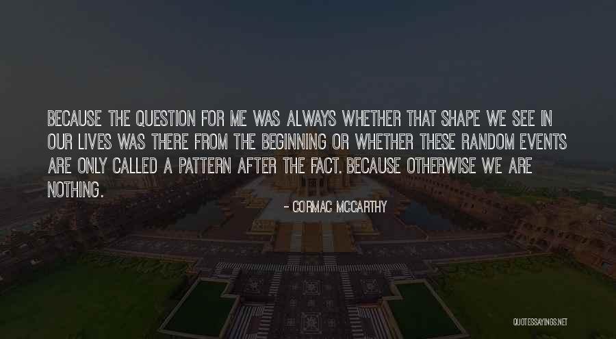Walinga Sioux Quotes By Cormac McCarthy Walinga Sioux Quotes By Cormac McCarthy