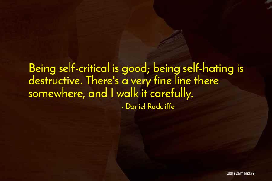 Walk A Fine Line Quotes By Daniel Radcliffe Walk A Fine Line Quotes By Daniel Radcliffe