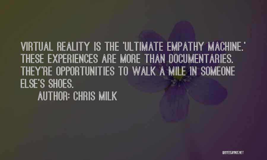 Walk A Mile In My Shoes Quotes By Chris Milk