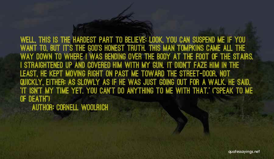 Walk All Over Me Quotes By Cornell Woolrich