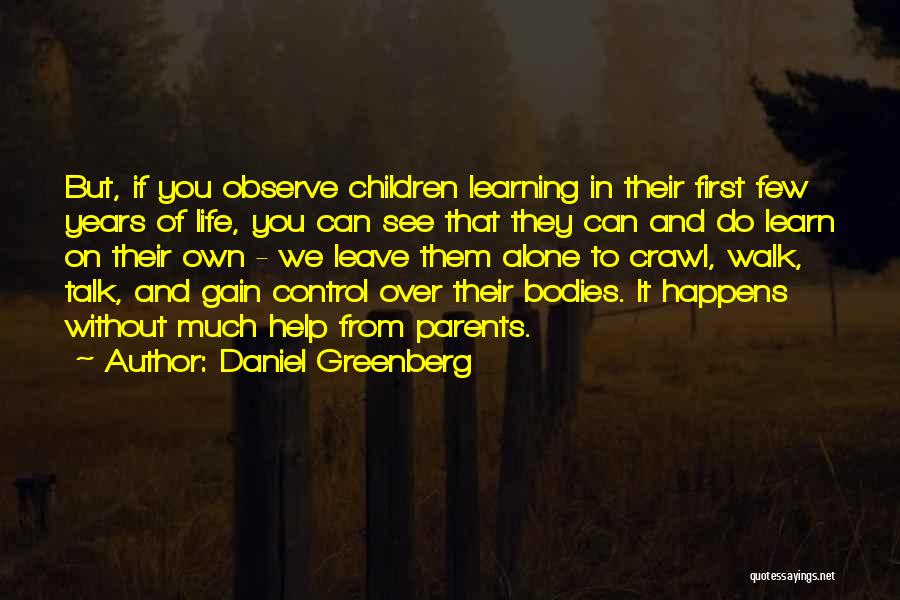 Walk Alone Quotes By Daniel Greenberg