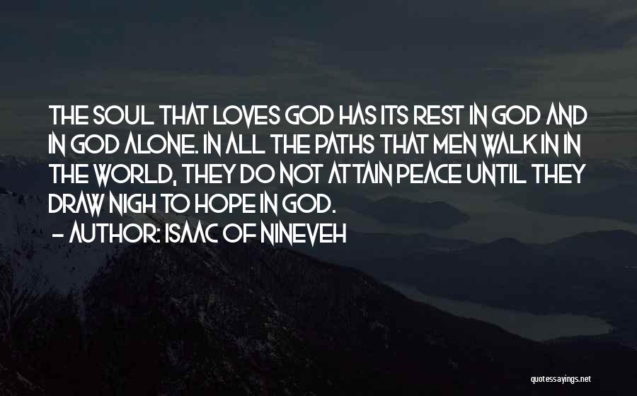 Walk Alone Quotes By Isaac Of Nineveh