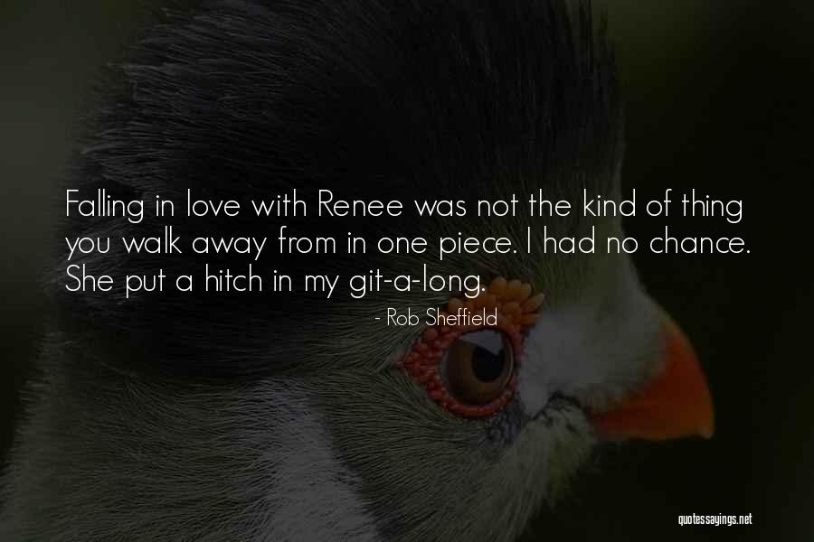Walk Away From Love Quotes By Rob Sheffield Walk Away From Love Quotes By Rob Sheffield