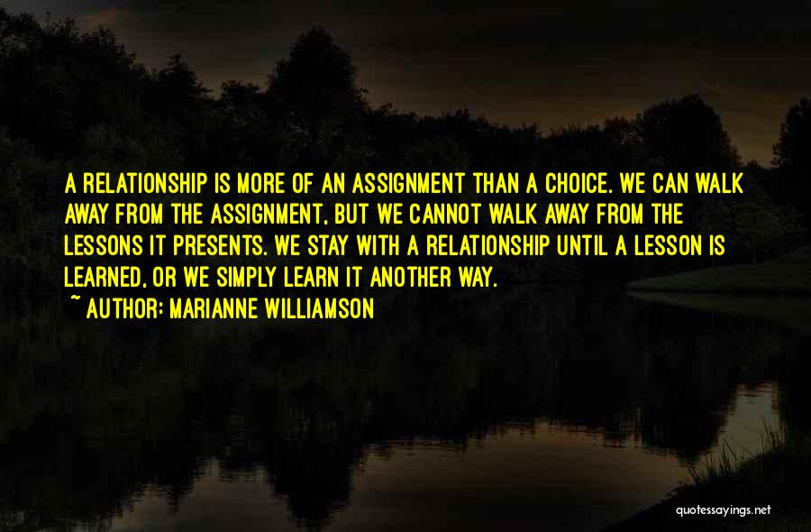 Walk Away Relationship Quotes By Marianne Williamson