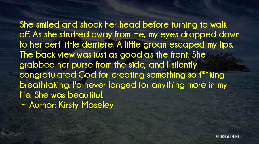 Walk Away Silently Quotes By Kirsty Moseley