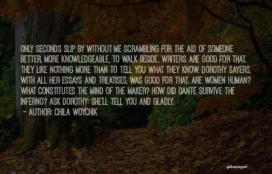 Walk Beside Me Quotes By Chila Woychik