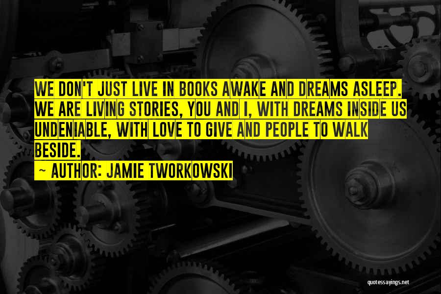 Walk Beside Quotes By Jamie Tworkowski