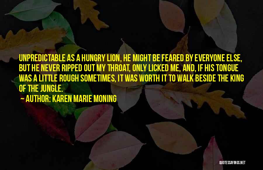 Walk Beside Quotes By Karen Marie Moning