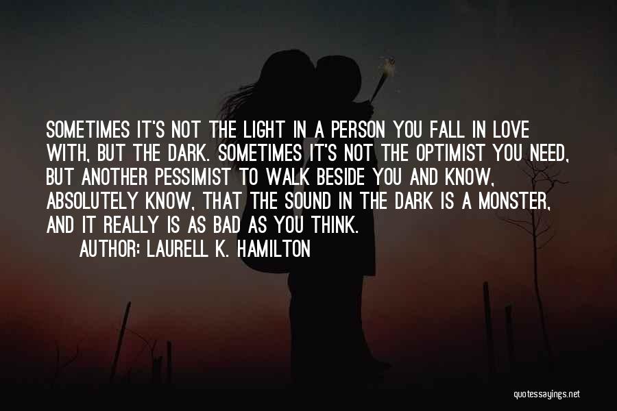 Walk Beside Quotes By Laurell K. Hamilton