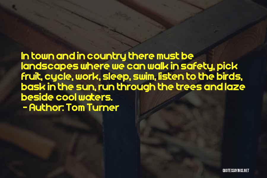 Walk Beside Quotes By Tom Turner