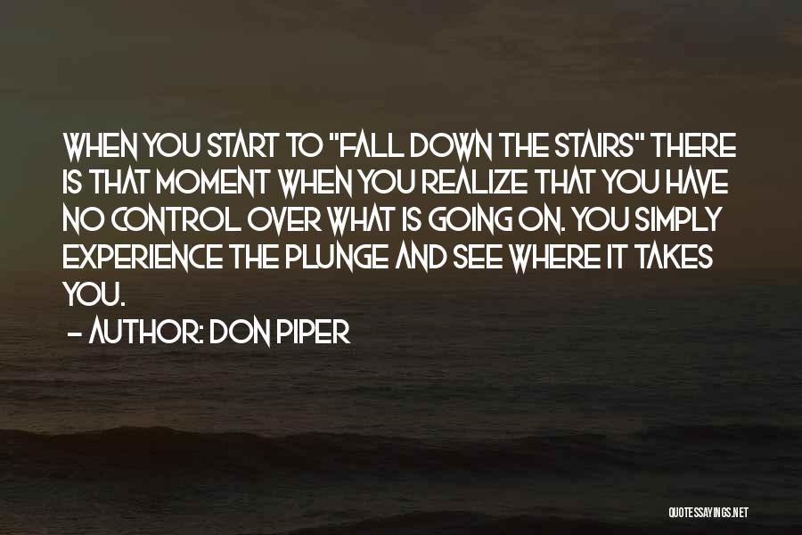 Walk Down Stairs Quotes By Don Piper