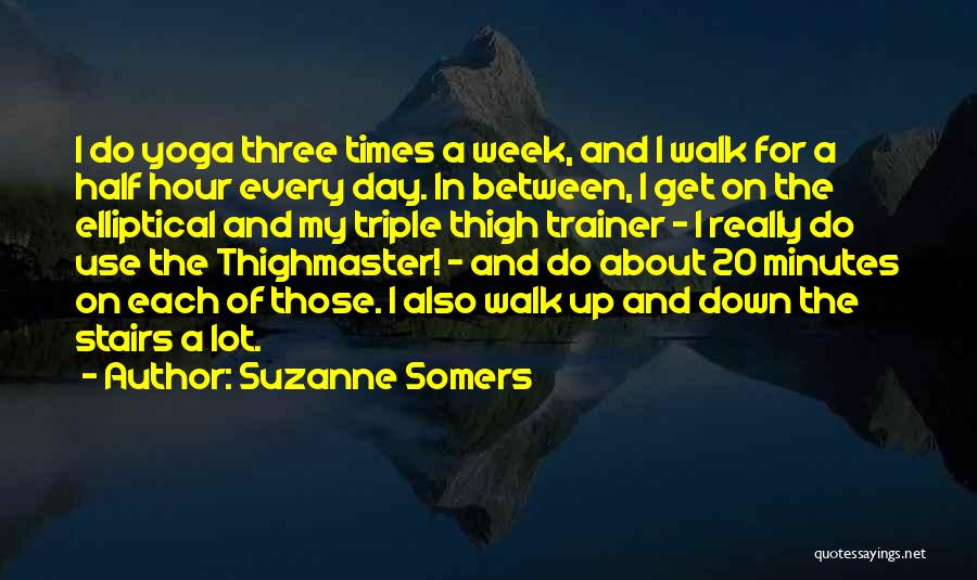 Walk Down Stairs Quotes By Suzanne Somers