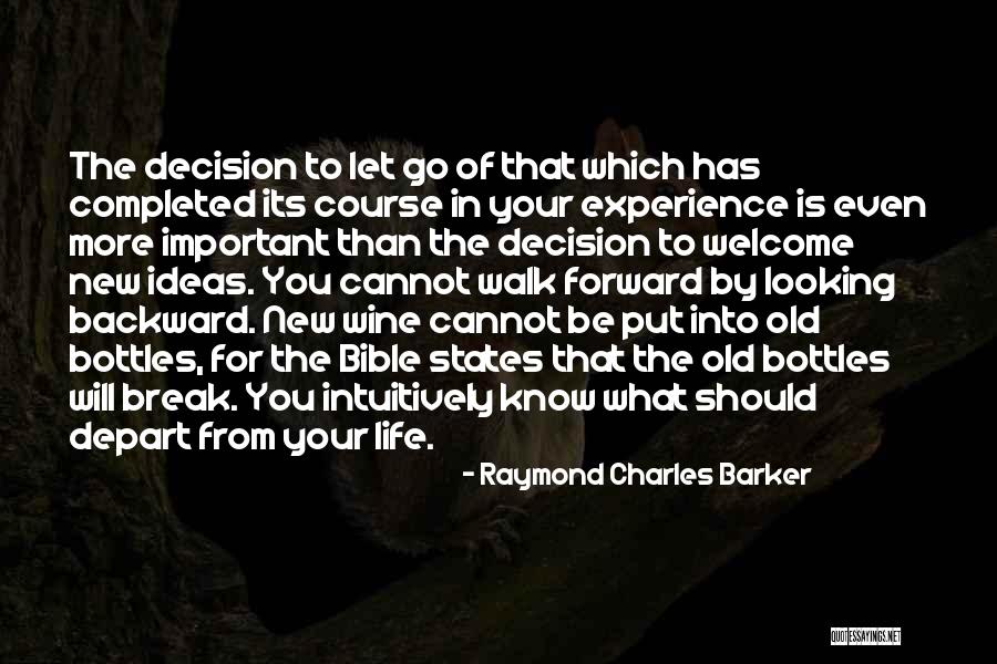 Walk Forward Quotes By Raymond Charles Barker Walk Forward Quotes By Raymond Charles Barker