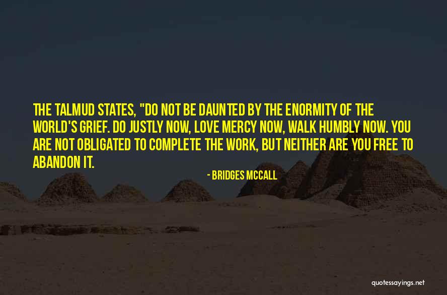 Walk Free Quotes By Bridges McCall Walk Free Quotes By Bridges McCall
