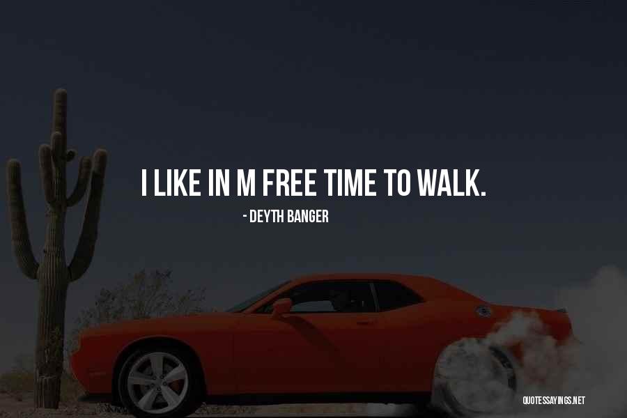 Walk Free Quotes By Deyth Banger Walk Free Quotes By Deyth Banger