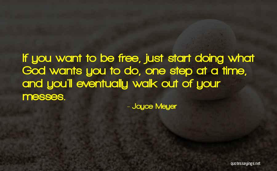 Walk Free Quotes By Joyce Meyer Walk Free Quotes By Joyce Meyer