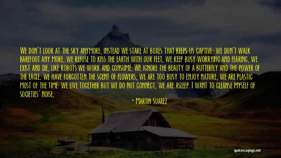 Walk Free Quotes By Martin Suarez Walk Free Quotes By Martin Suarez