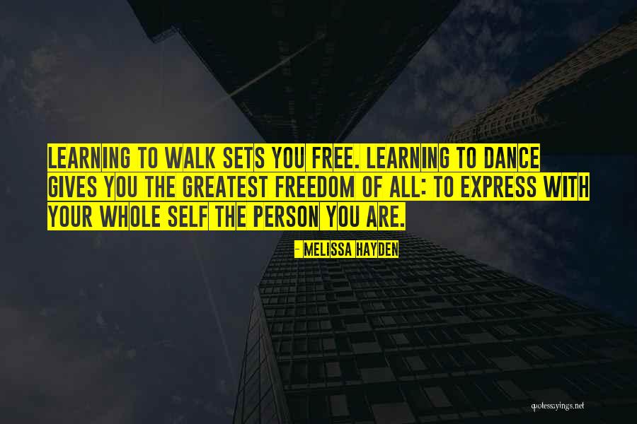 Walk Free Quotes By Melissa Hayden Walk Free Quotes By Melissa Hayden