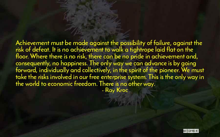 Walk Free Quotes By Ray Kroc Walk Free Quotes By Ray Kroc