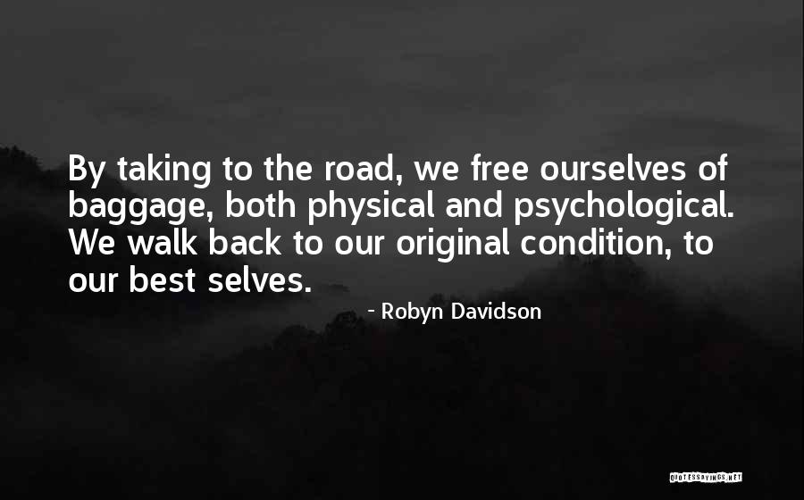 Walk Free Quotes By Robyn Davidson Walk Free Quotes By Robyn Davidson