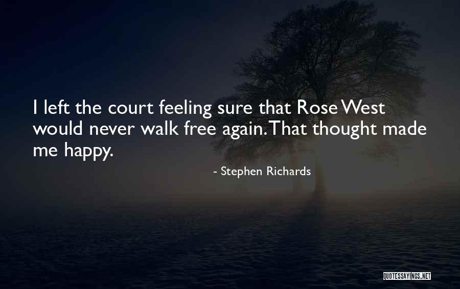 Walk Free Quotes By Stephen Richards Walk Free Quotes By Stephen Richards