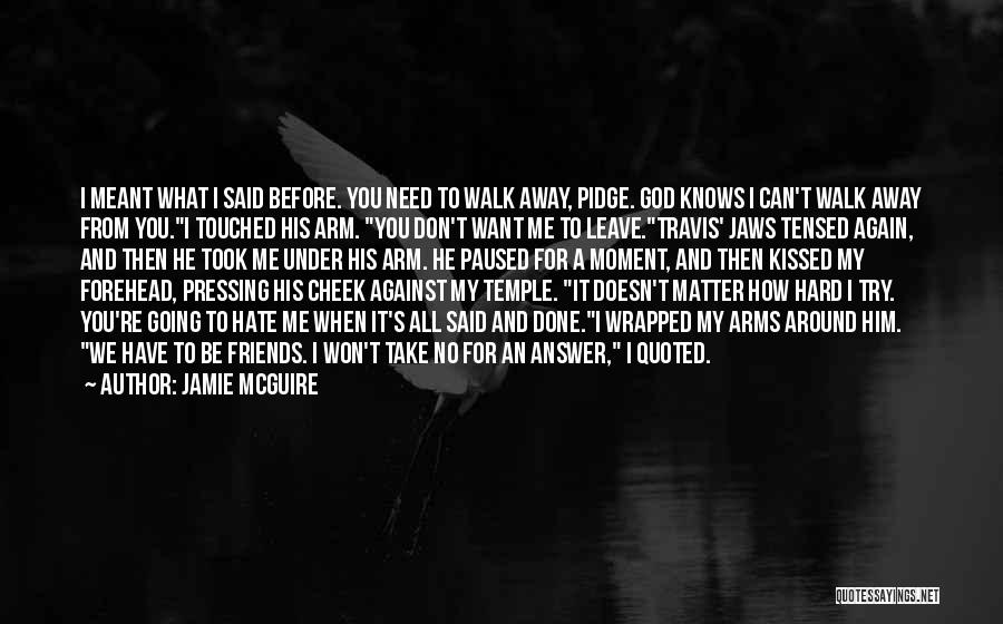 Walk Hard Quotes By Jamie McGuire