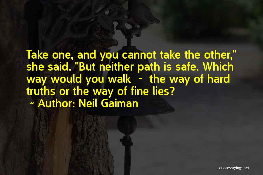 Walk Hard Quotes By Neil Gaiman